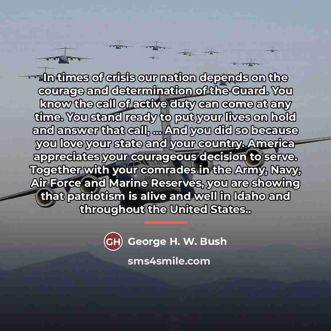 “In times of crisis our nation depends on the courage…” quote by George H. W. Bush