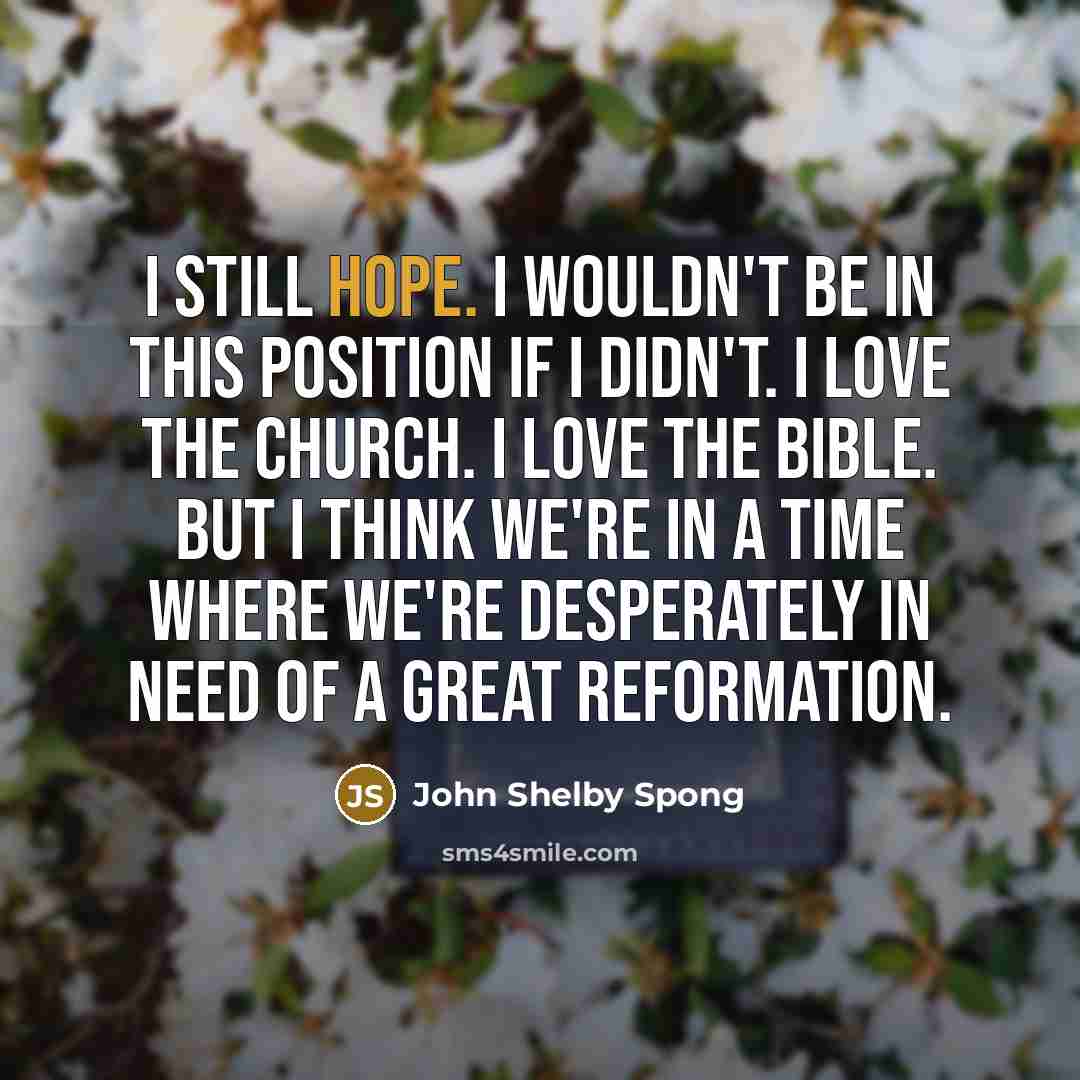 “I still hope. I wouldn't be in this position if…” quote by John Shelby Spong