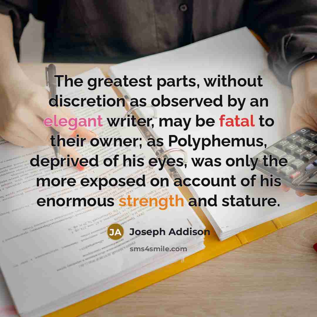 “The greatest parts, without discretion as observed by an elegant…” quote by Joseph Addison