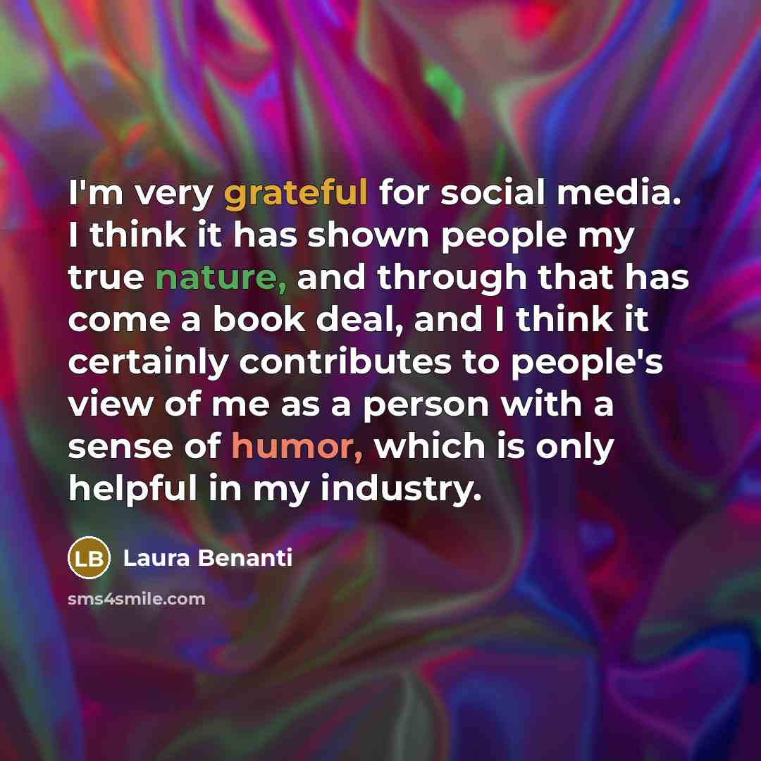 “I'm very grateful for social media. I think it has…” quote by Laura Benanti