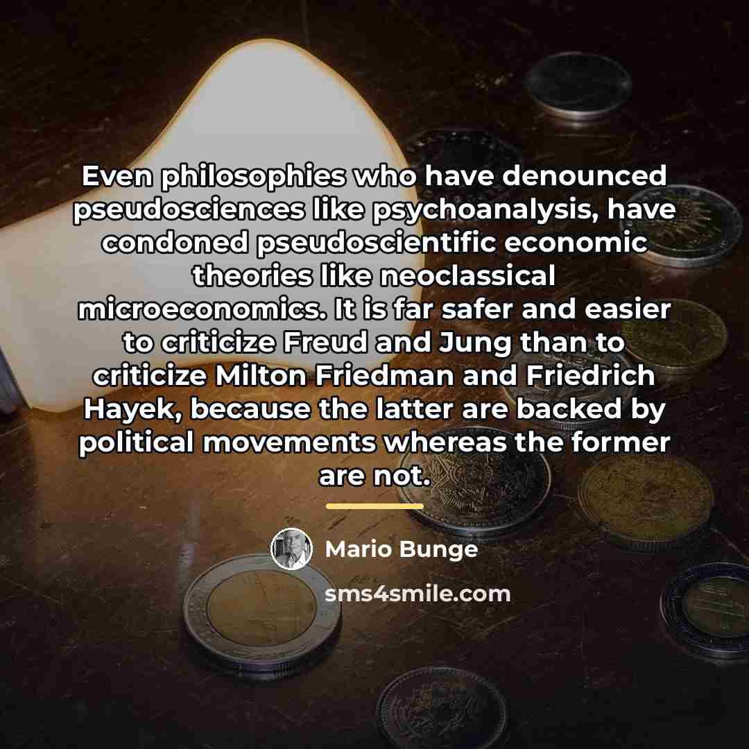 “Even philosophies who have denounced pseudosciences like psychoanalysis, have condoned…” quote by Mario Bunge