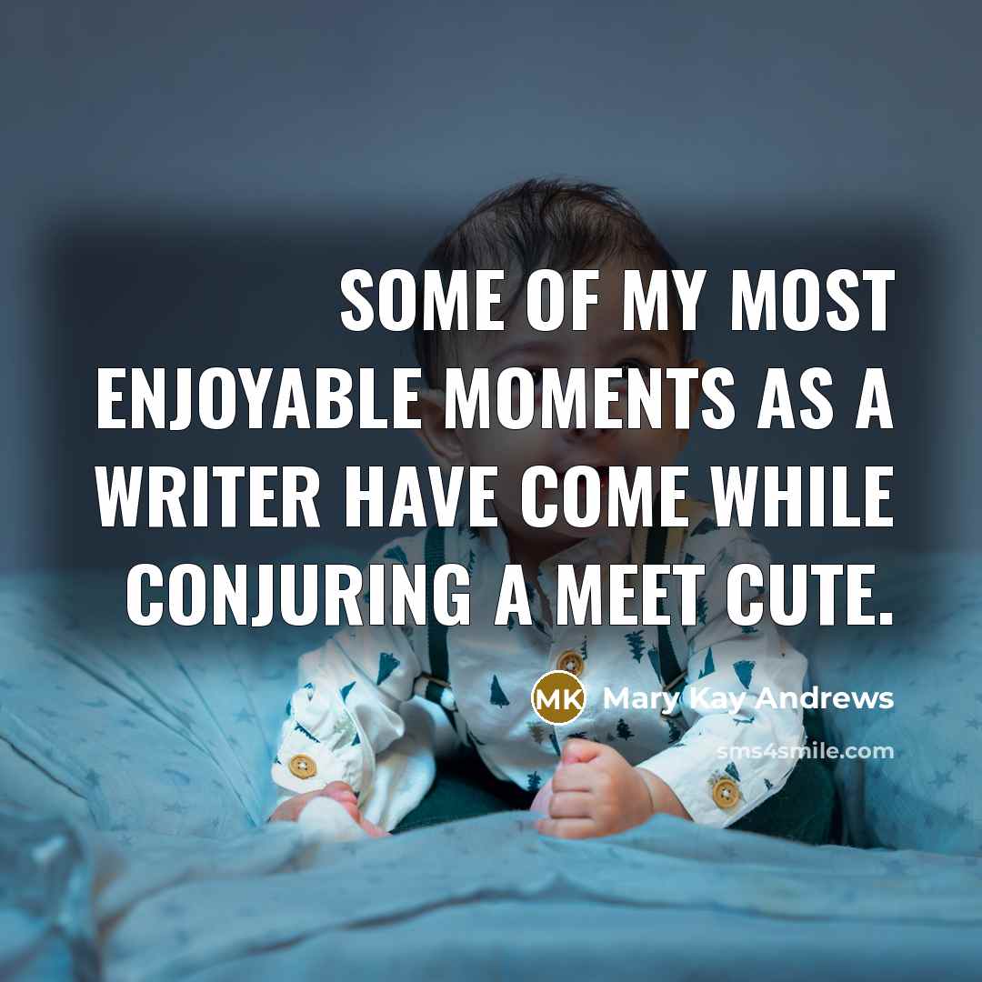 “Some of my most enjoyable moments as a writer have…” quote by Mary Kay Andrews
