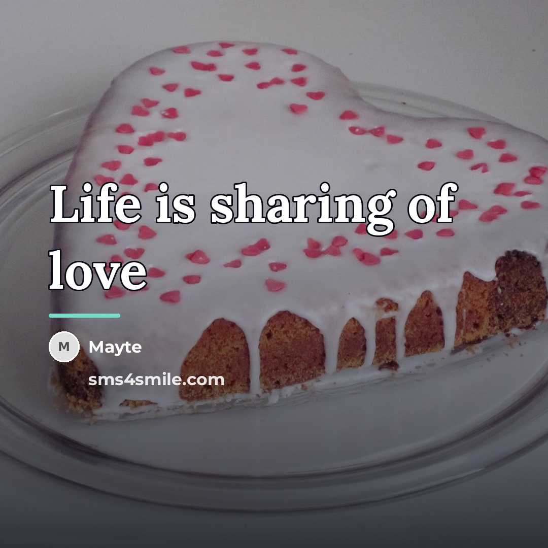 “Life is sharing of love…” quote by Mayte