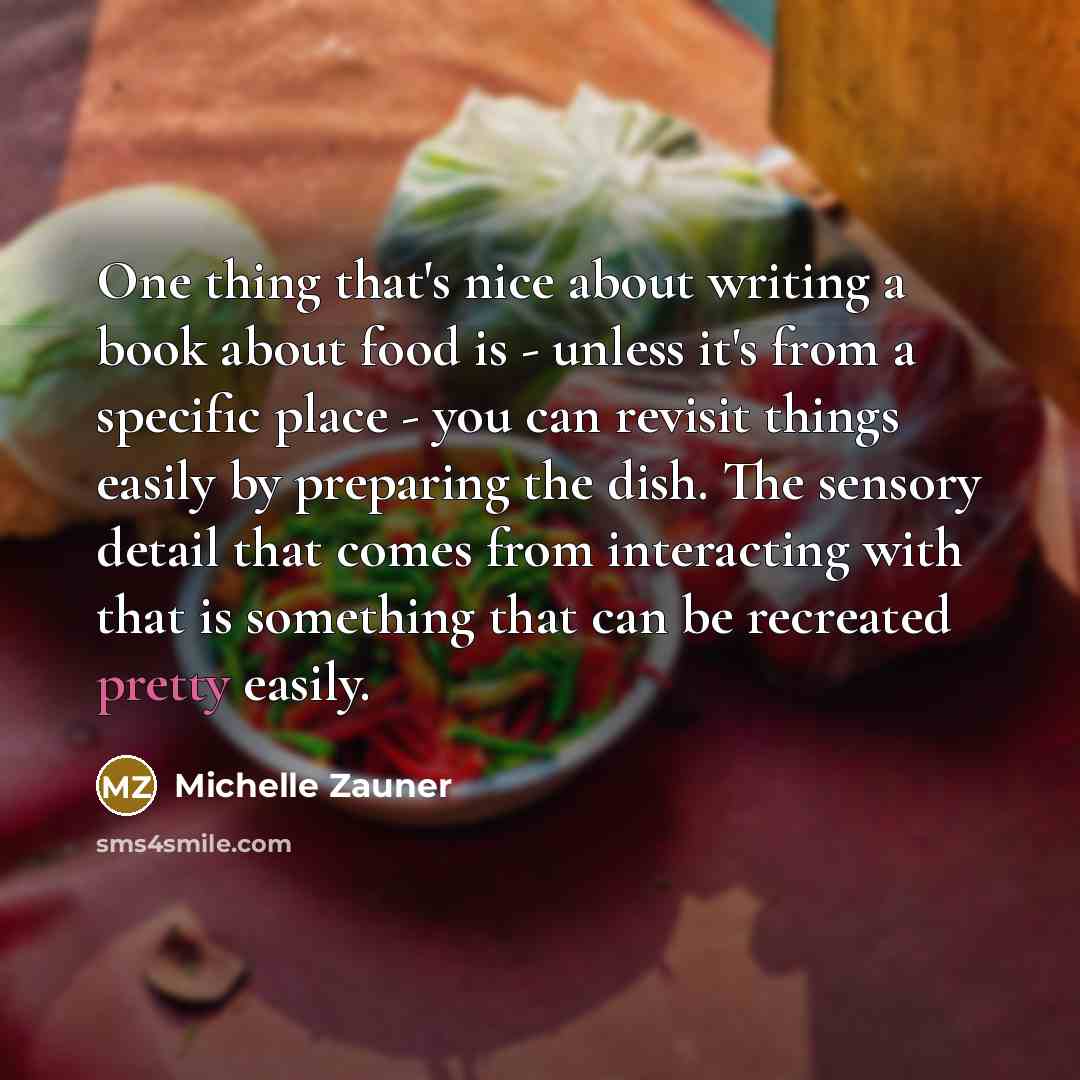 “One thing that's nice about writing a book about food…” quote by Michelle Zauner