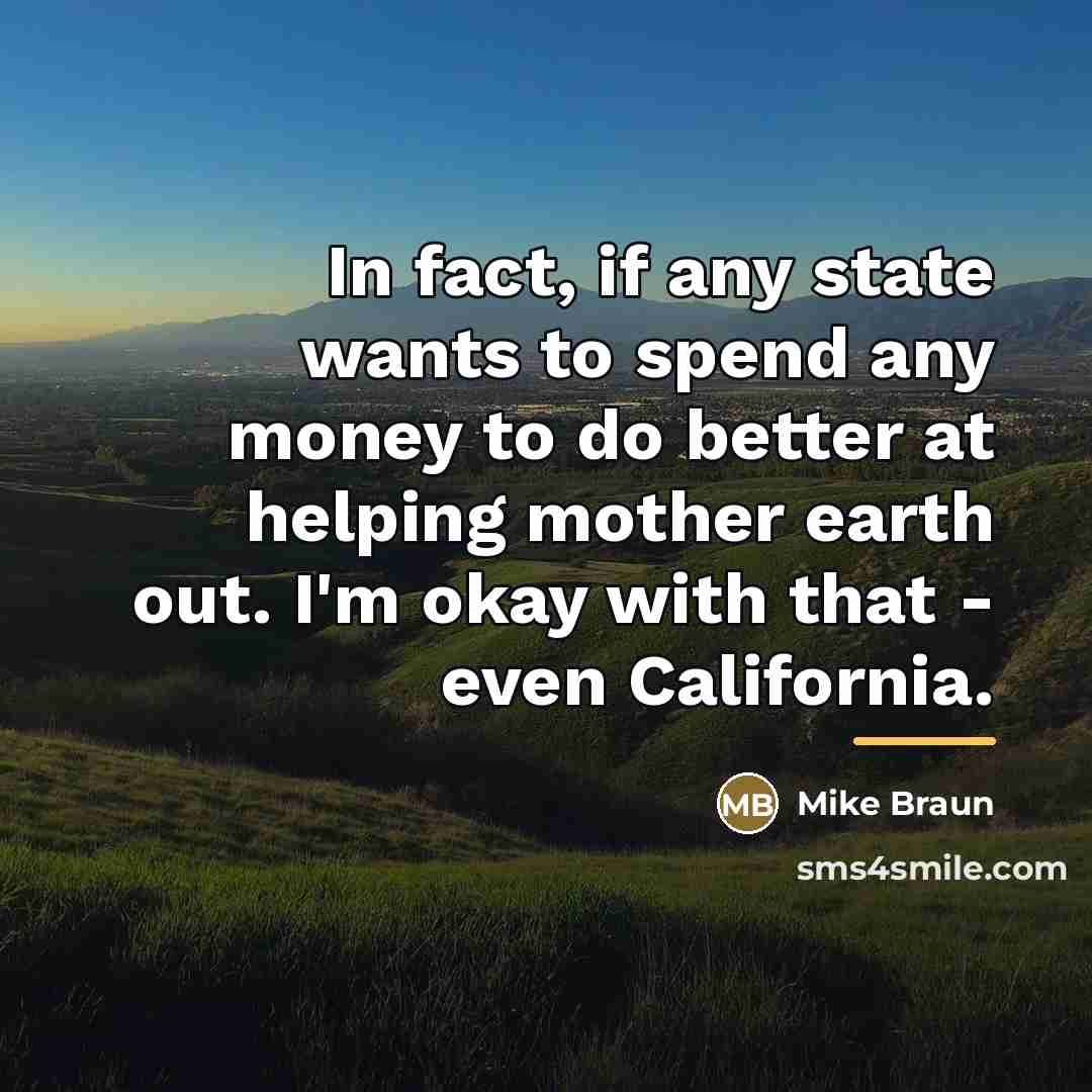 “In fact, if any state wants to spend any money…” quote by Mike Braun