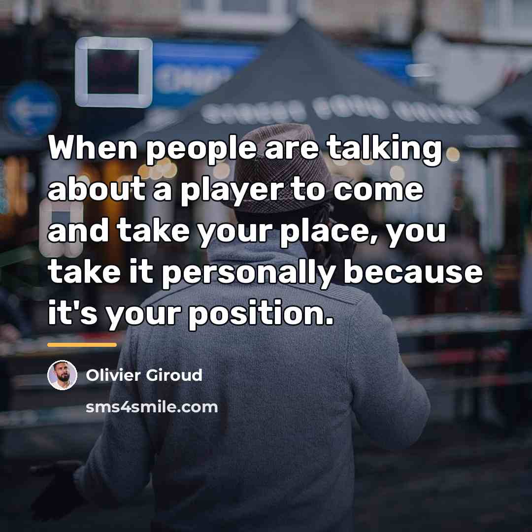 “When people are talking about a player to come and…” quote by Olivier Giroud