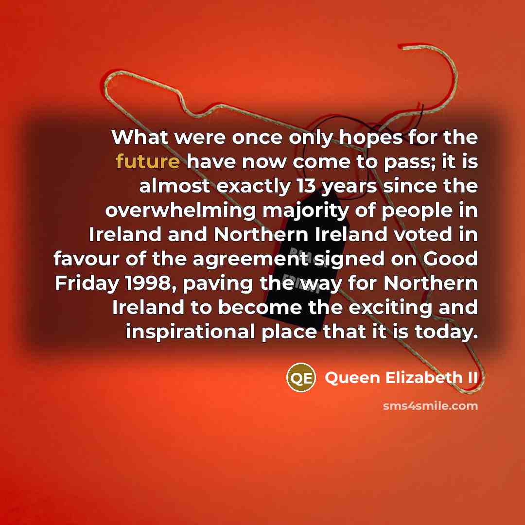 “What were once only hopes for the future have now…” quote by Queen Elizabeth II