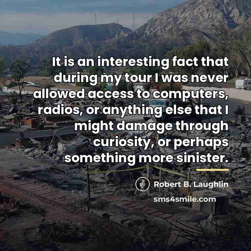 “It is an interesting fact that during my tour I…” quote by Robert B. Laughlin