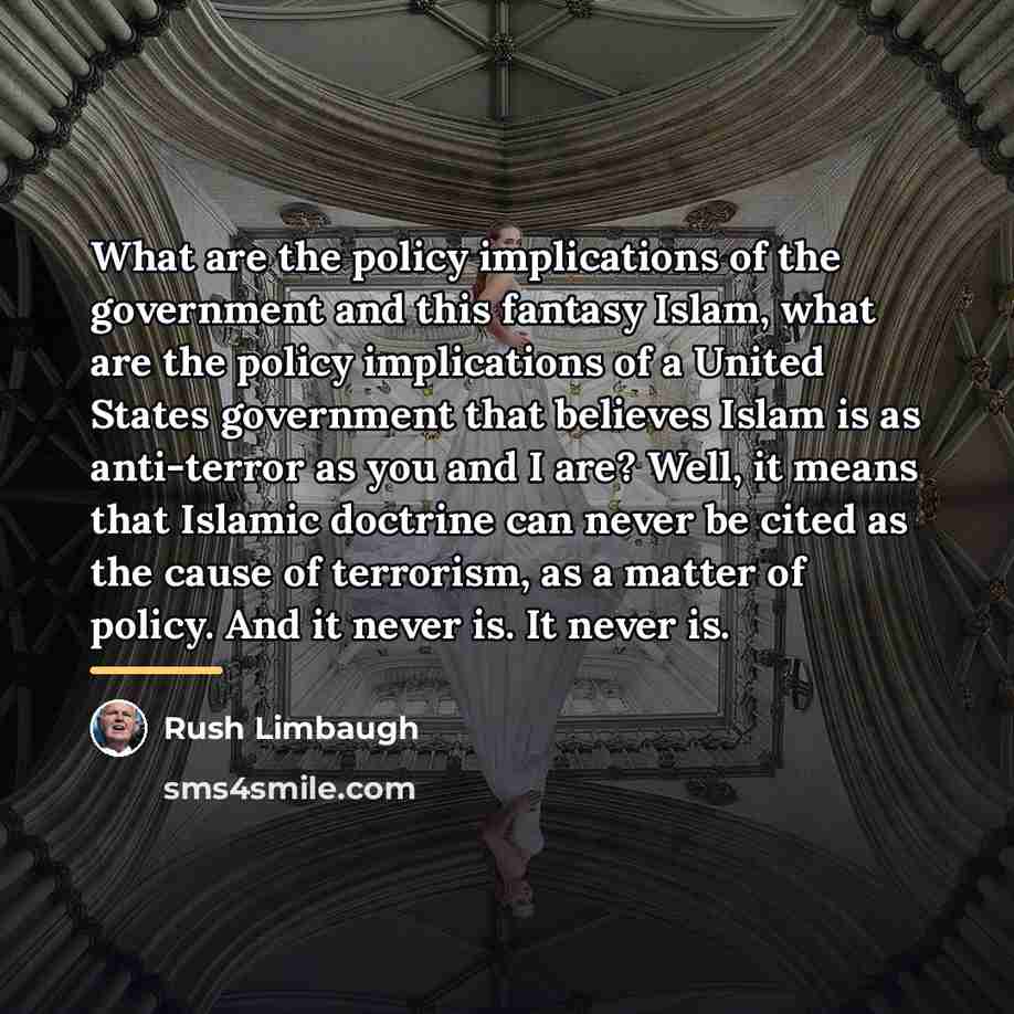 “What are the policy implications of the government and this…” quote by Rush Limbaugh