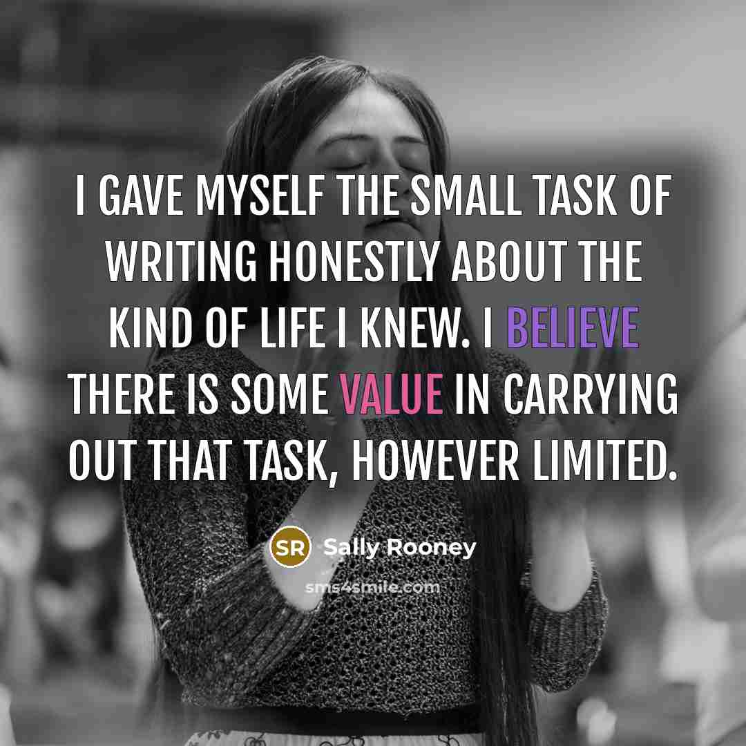 “I gave myself the small task of writing honestly about…” quote by Sally Rooney