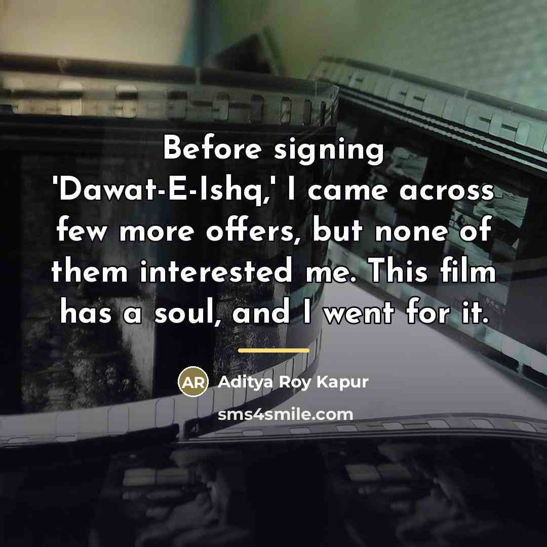 “Before signing 'Dawat-E-Ishq,' I came across few more offers, but…” quote by Aditya Roy Kapur