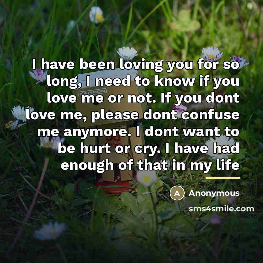 “I have been loving you for so long, I need…” quote by Anonymous