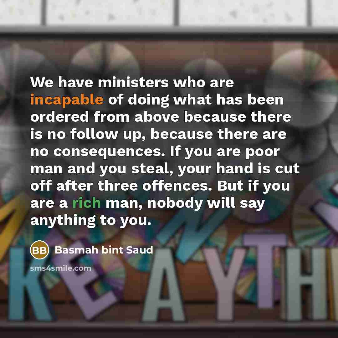 “We have ministers who are incapable of doing what has…” quote by Basmah bint Saud
