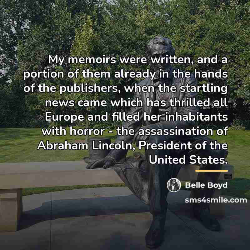 “My memoirs were written, and a portion of them already…” quote by Belle Boyd
