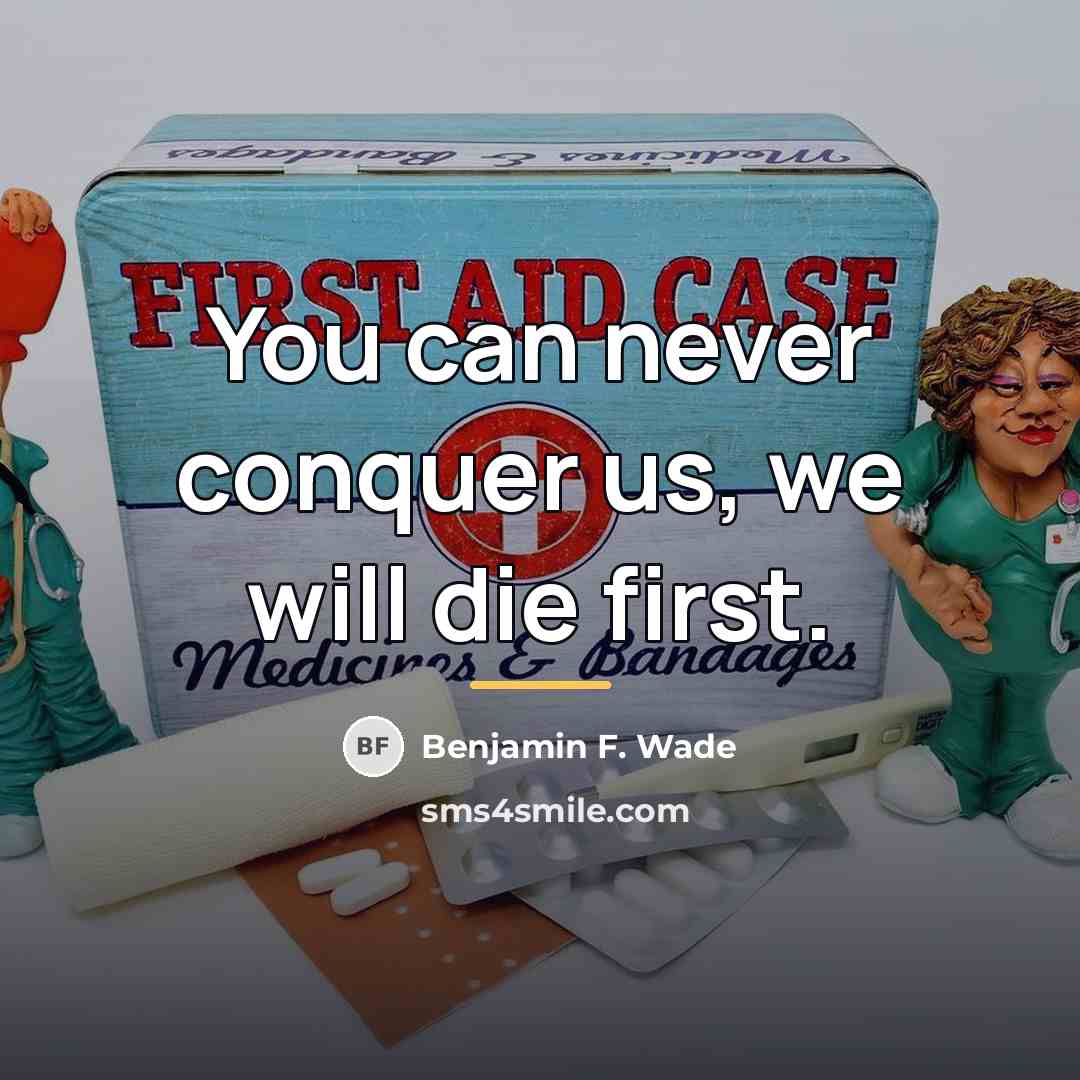 “You can never conquer us, we will die first.…” quote by Benjamin F. Wade
