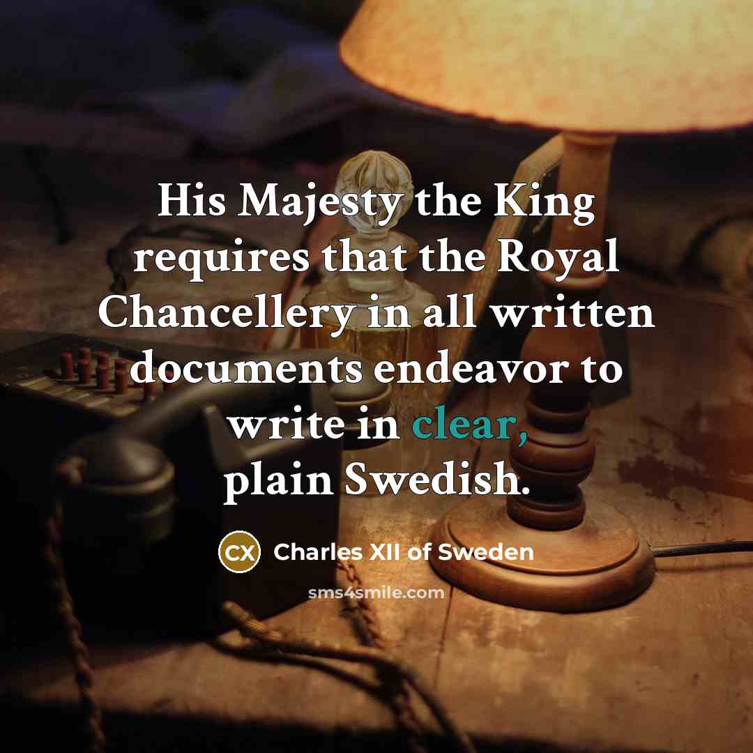 “His Majesty the King requires that the Royal Chancellery in…” quote by Charles XII of Sweden