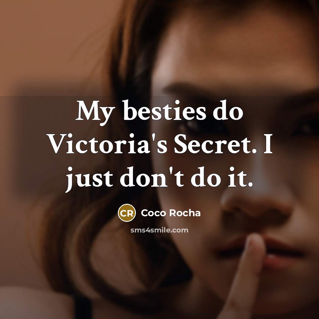 “My besties do Victoria's Secret. I just don't do it.…” quote by Coco Rocha