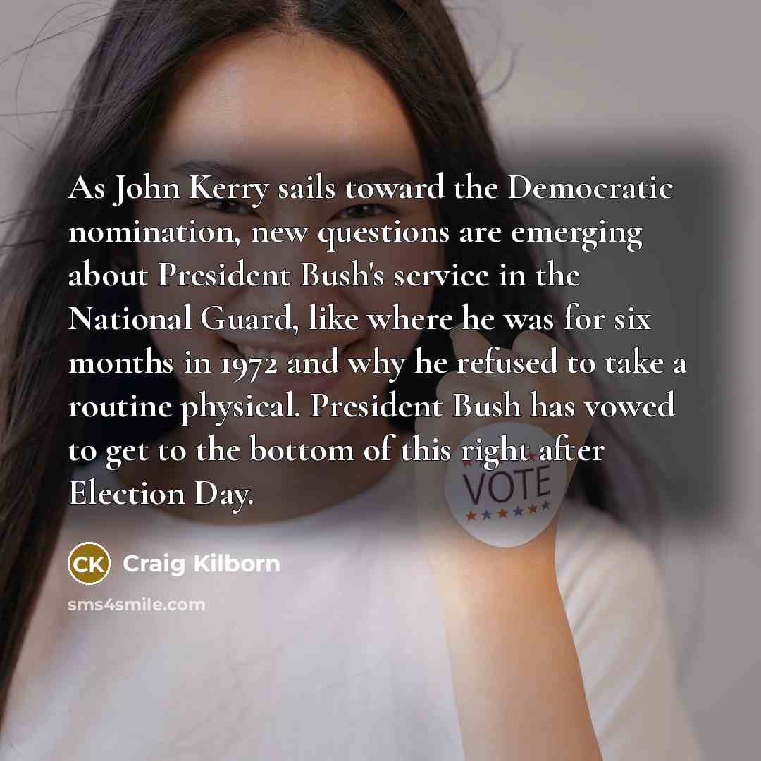 “As John Kerry sails toward the Democratic nomination, new questions…” quote by Craig Kilborn