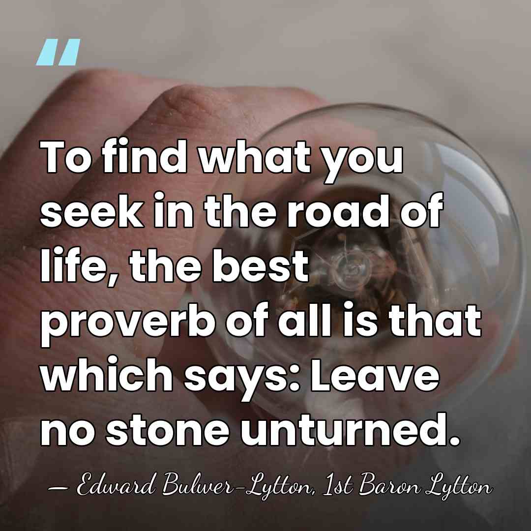 To find what you seek in the road of life, the best&hellip; - Edward Bulwer-Lytton, 1st Baron Lytton