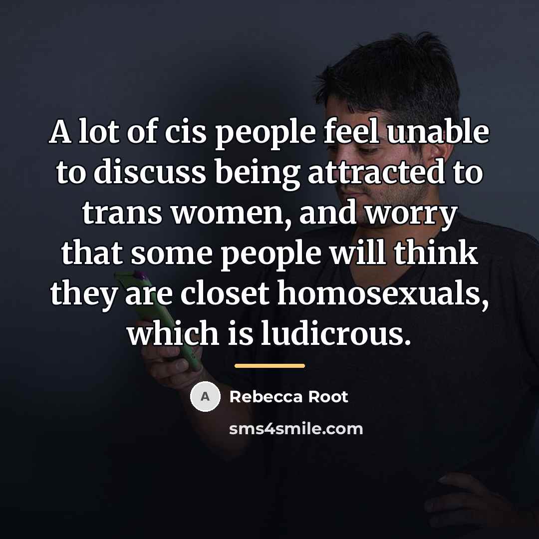 “A lot of cis people feel unable to discuss being…” quote by Rebecca Root