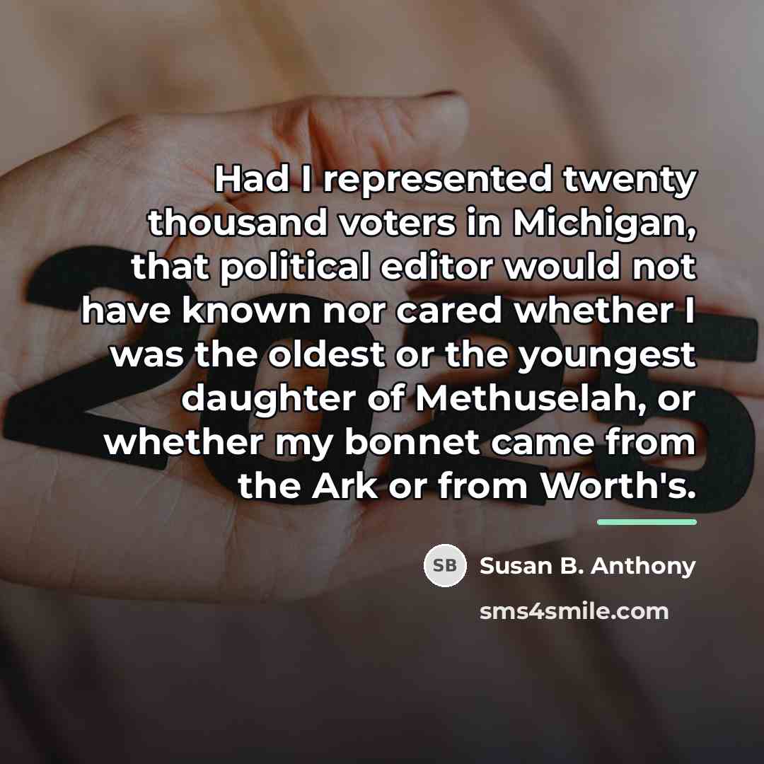 “Had I represented twenty thousand voters in Michigan, that political…” quote by Susan B. Anthony