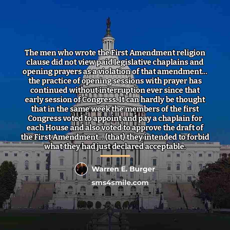 “The men who wrote the First Amendment religion clause did…” quote by Warren E. Burger