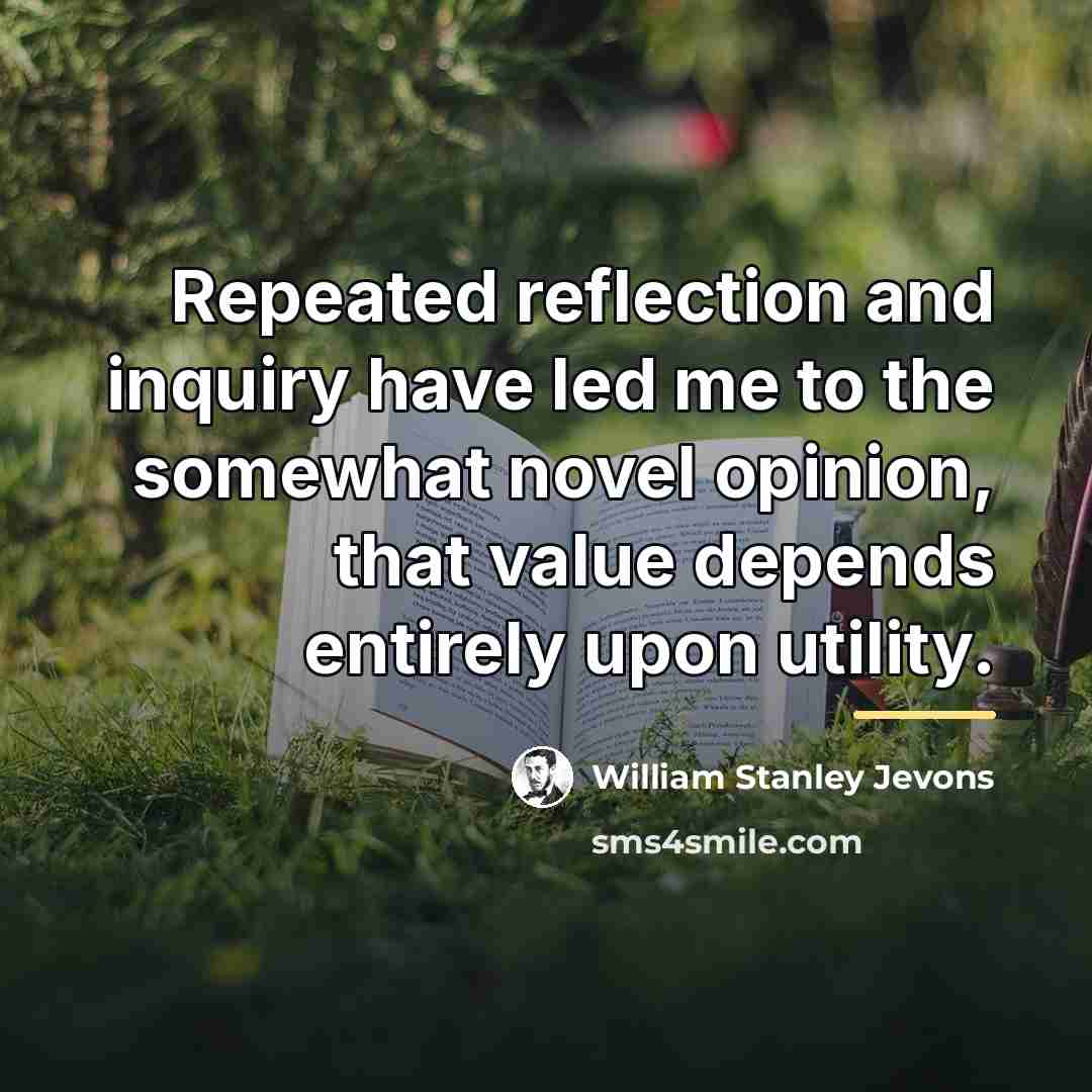 “Repeated reflection and inquiry have led me to the somewhat…” quote by William Stanley Jevons