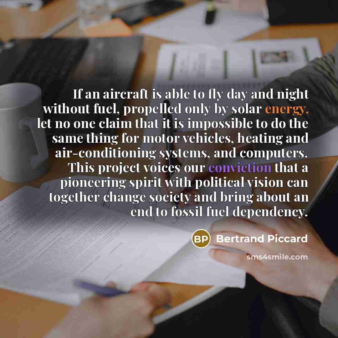 “If an aircraft is able to fly day and night…” quote by Bertrand Piccard
