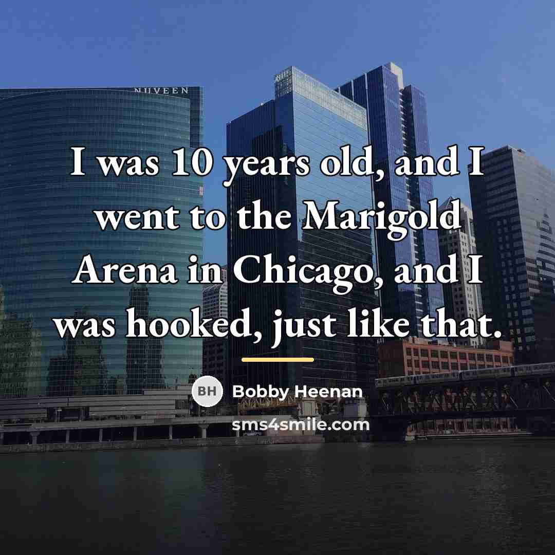 “I was 10 years old, and I went to the…” quote by Bobby Heenan