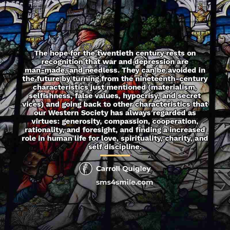 “The hope for the twentieth century rests on recognition that…” quote by Carroll Quigley