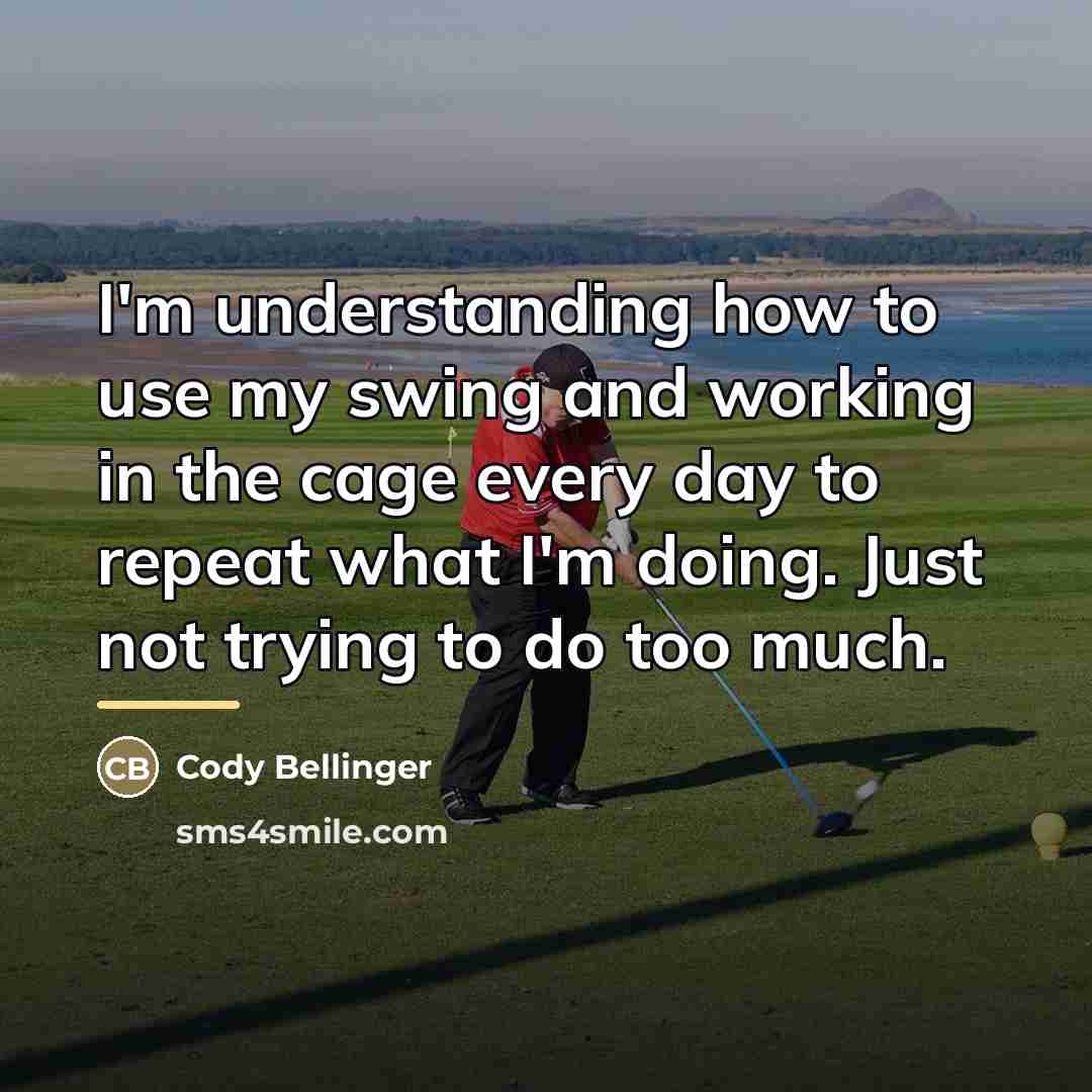 “I'm understanding how to use my swing and working in…” quote by Cody Bellinger