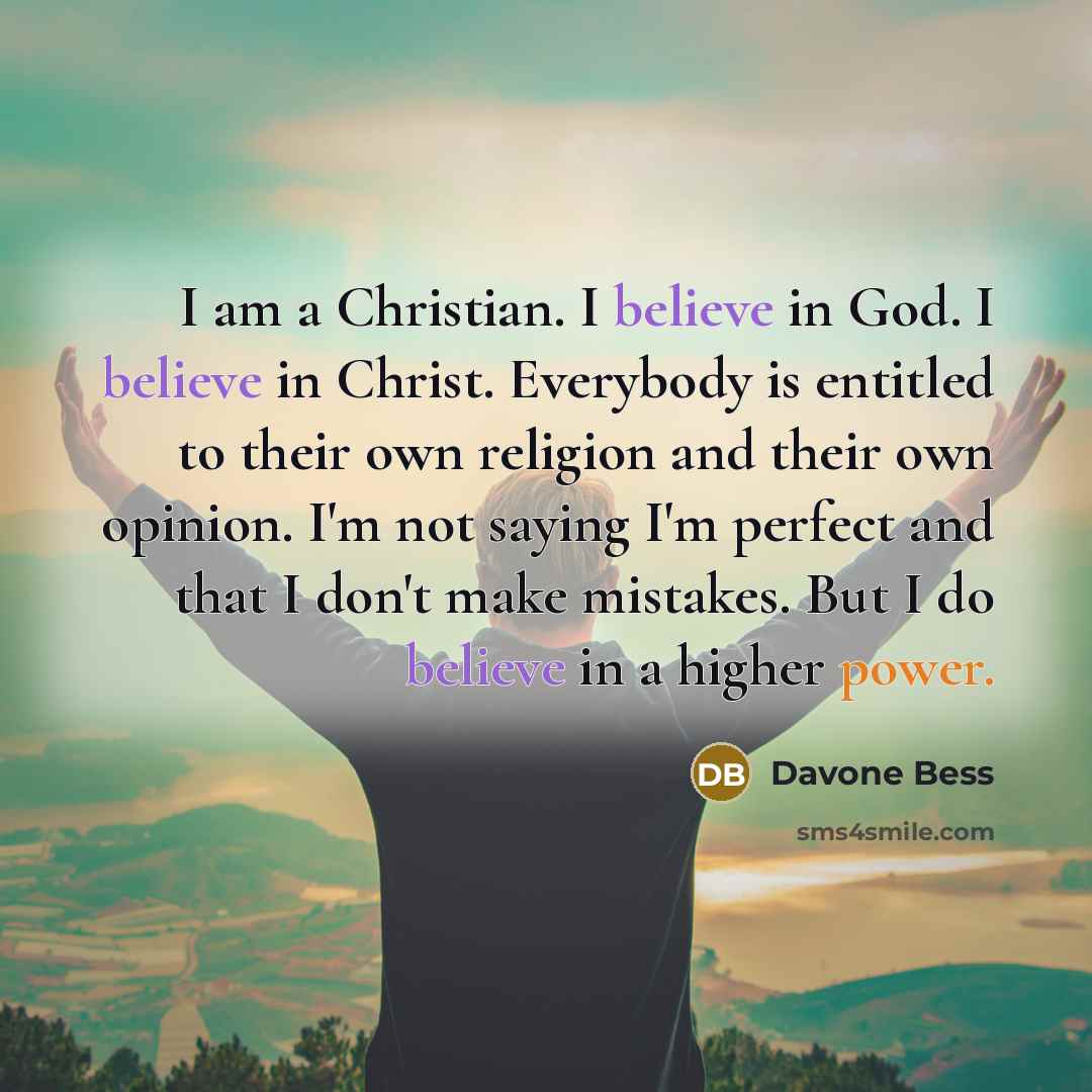 “I am a Christian. I believe in God. I believe…” quote by Davone Bess