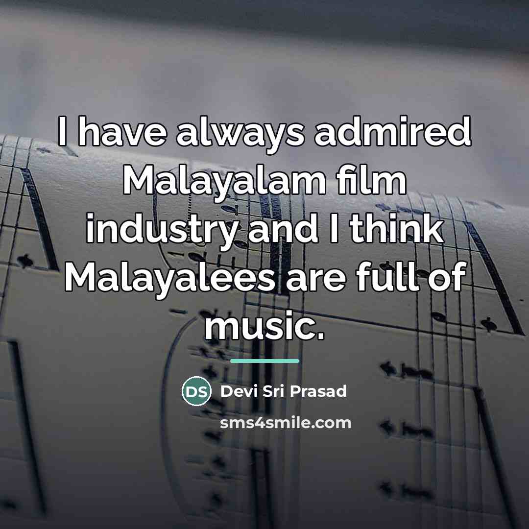 “I have always admired Malayalam film industry and I think…” quote by Devi Sri Prasad