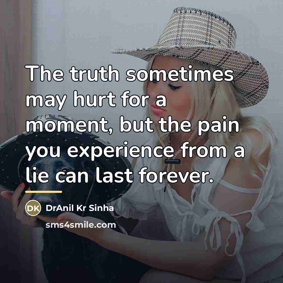 “The truth sometimes may hurt for a moment, but the…” quote by DrAnil Kr Sinha