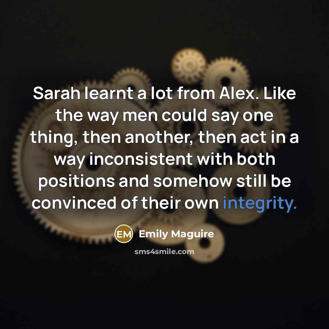 “Sarah learnt a lot from Alex. Like the way men…” quote by Emily Maguire