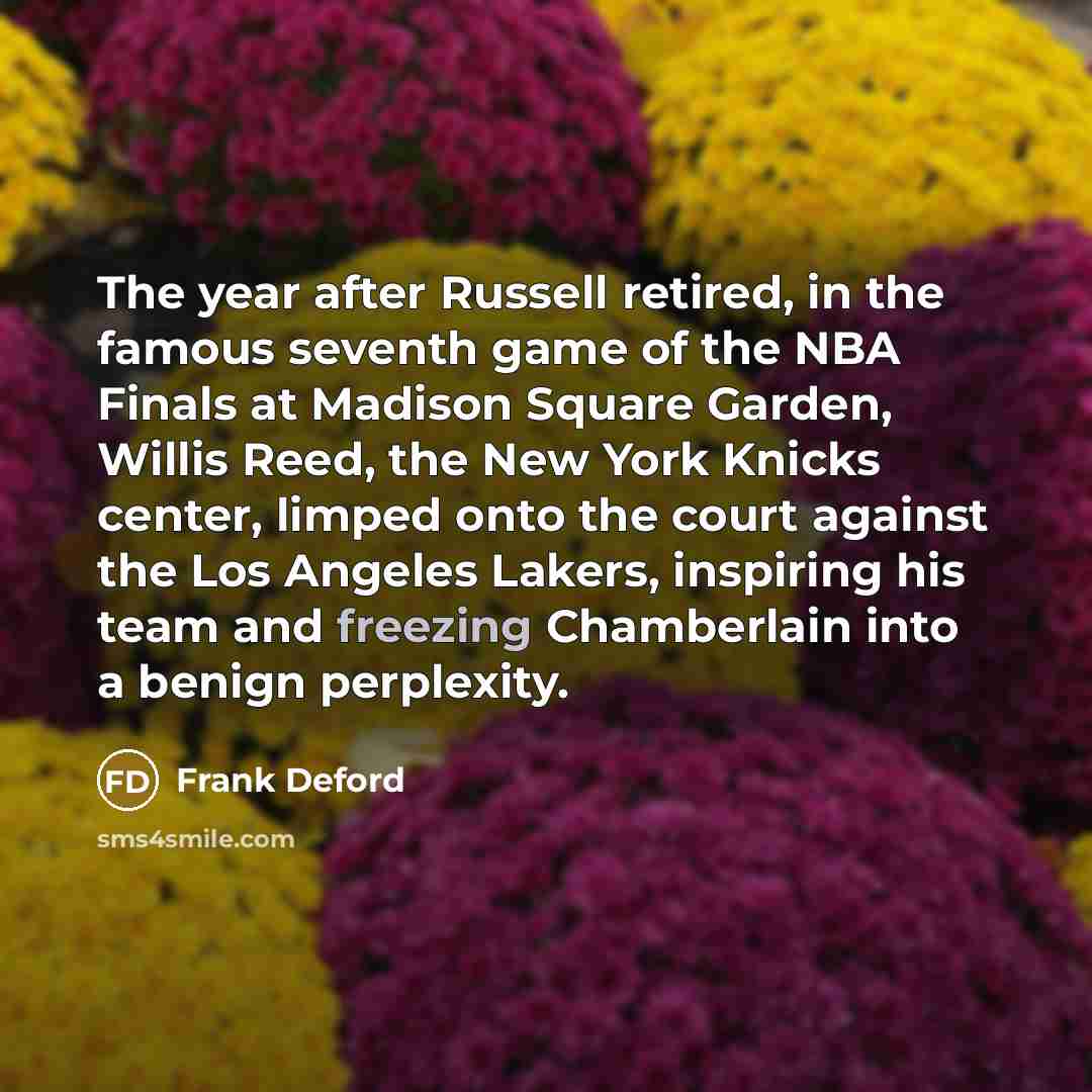 “The year after Russell retired, in the famous seventh game…” quote by Frank Deford
