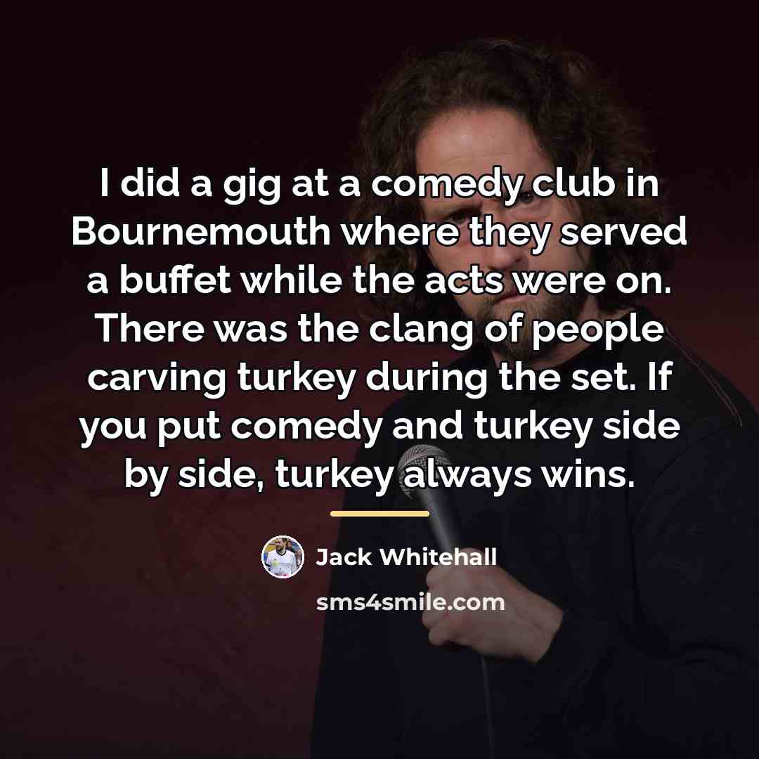“I did a gig at a comedy club in Bournemouth…” quote by Jack Whitehall