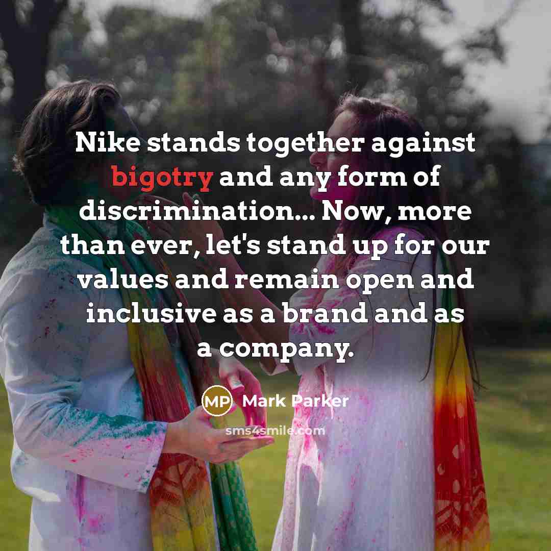 “Nike stands together against bigotry and any form of discrimination...…” quote by Mark Parker