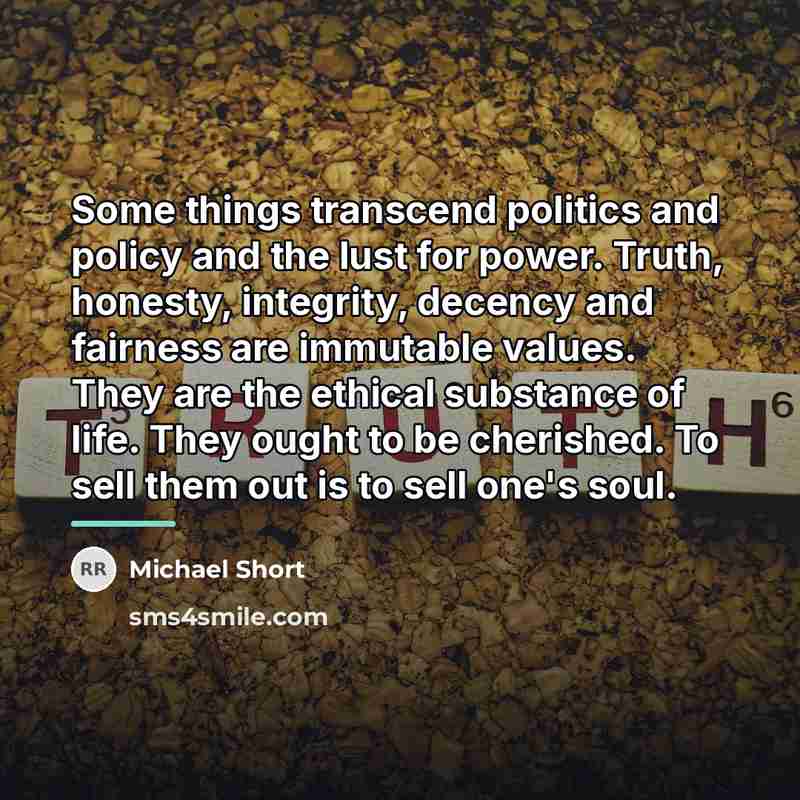 “Some things transcend politics and policy and the lust for…” quote by Michael Short