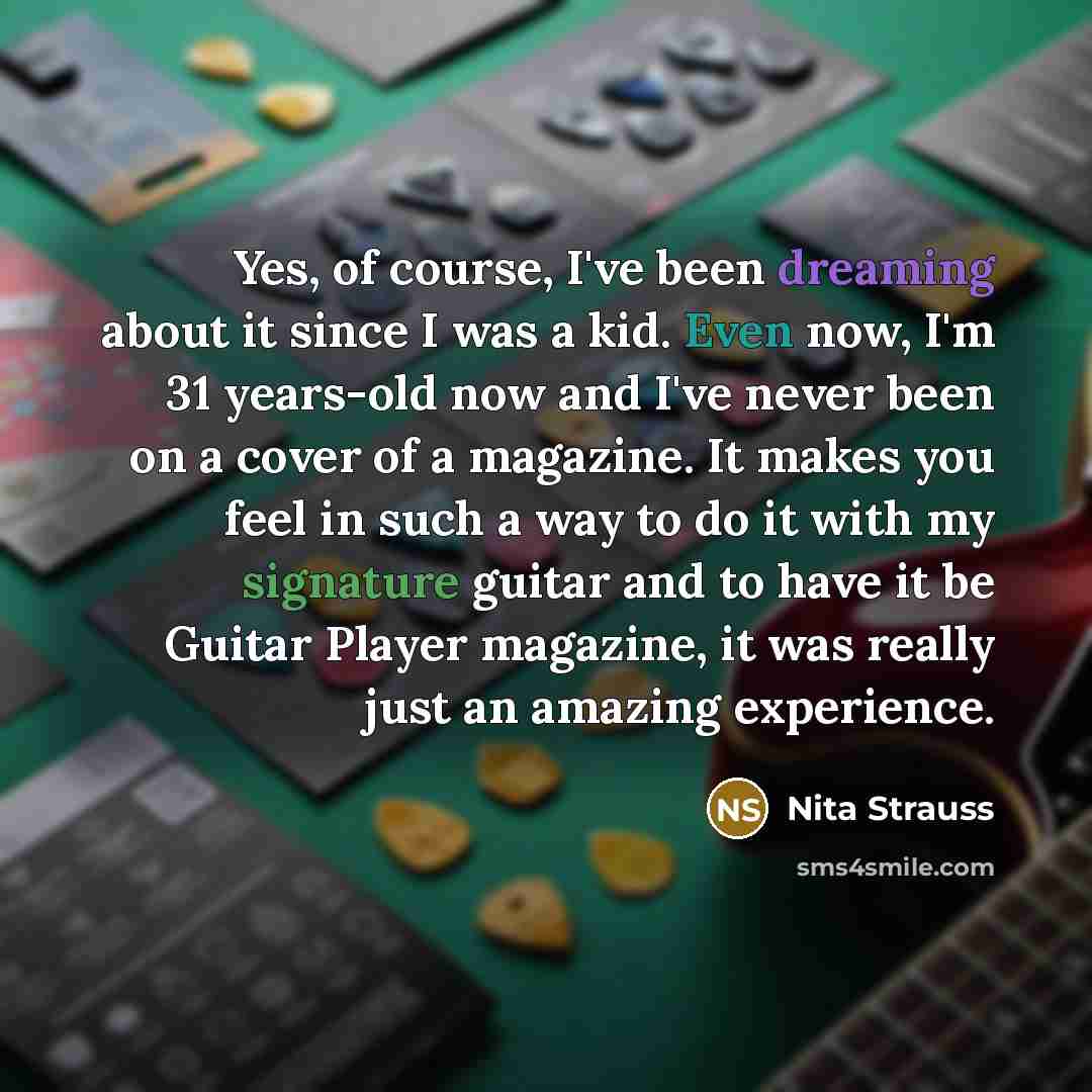 “Yes, of course, I've been dreaming about it since I…” quote by Nita Strauss