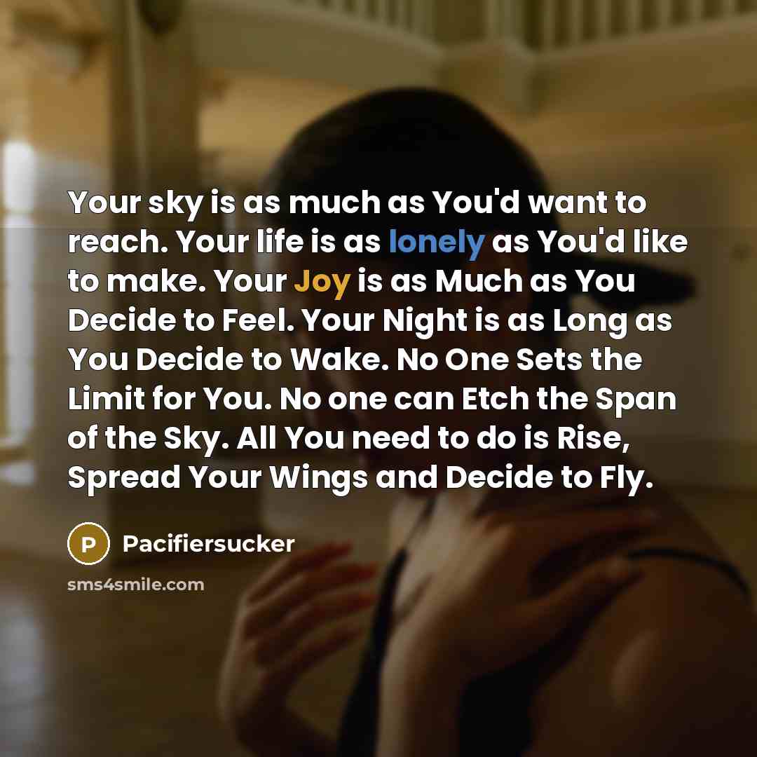 “Your sky is as much as You'd want to reach.…” quote by Pacifiersucker