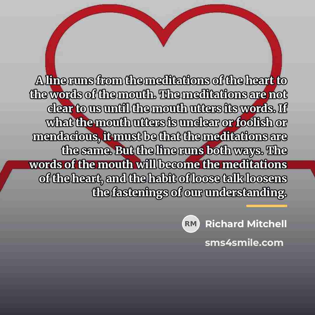 “A line runs from the meditations of the heart to…” quote by Richard Mitchell