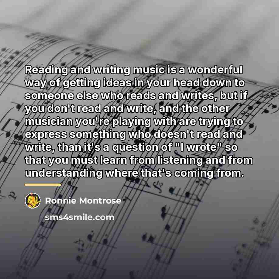 “Reading and writing music is a wonderful way of getting…” quote by Ronnie Montrose