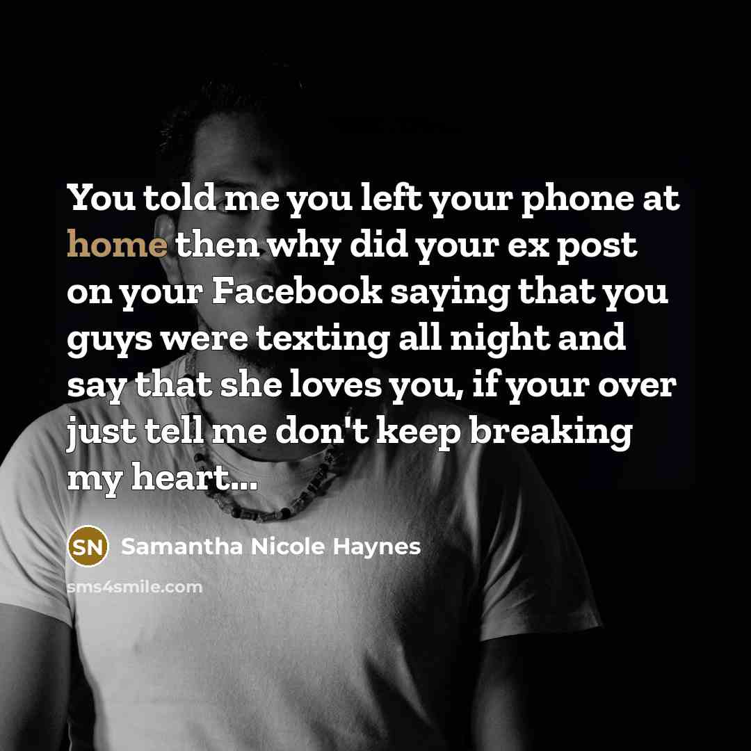“You told me you left your phone at home then…” quote by Samantha Nicole Haynes