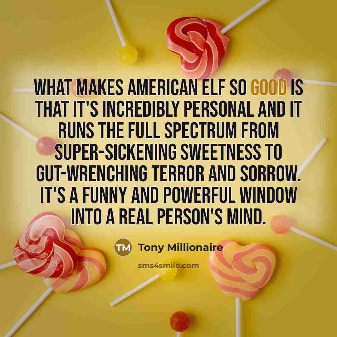 “What makes American Elf so good is that it's incredibly…” quote by Tony Millionaire