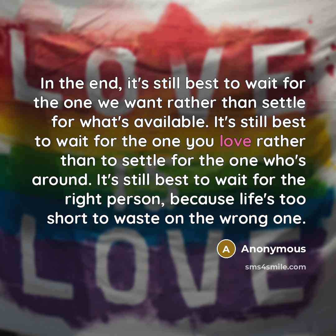 “In the end, it's still best to wait for the…” quote by Anonymous