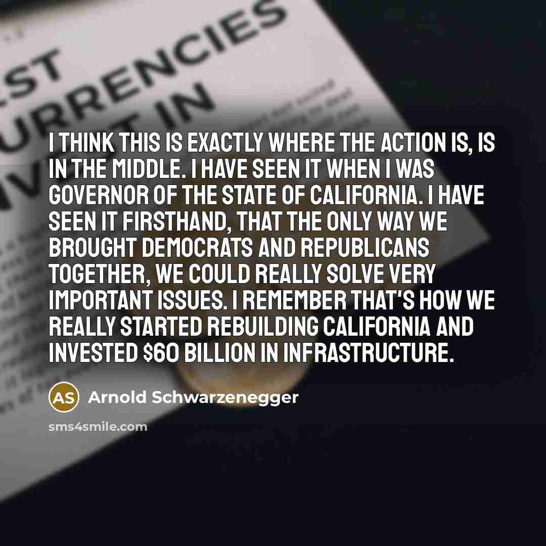 “I think this is exactly where the action is, is…” quote by Arnold Schwarzenegger