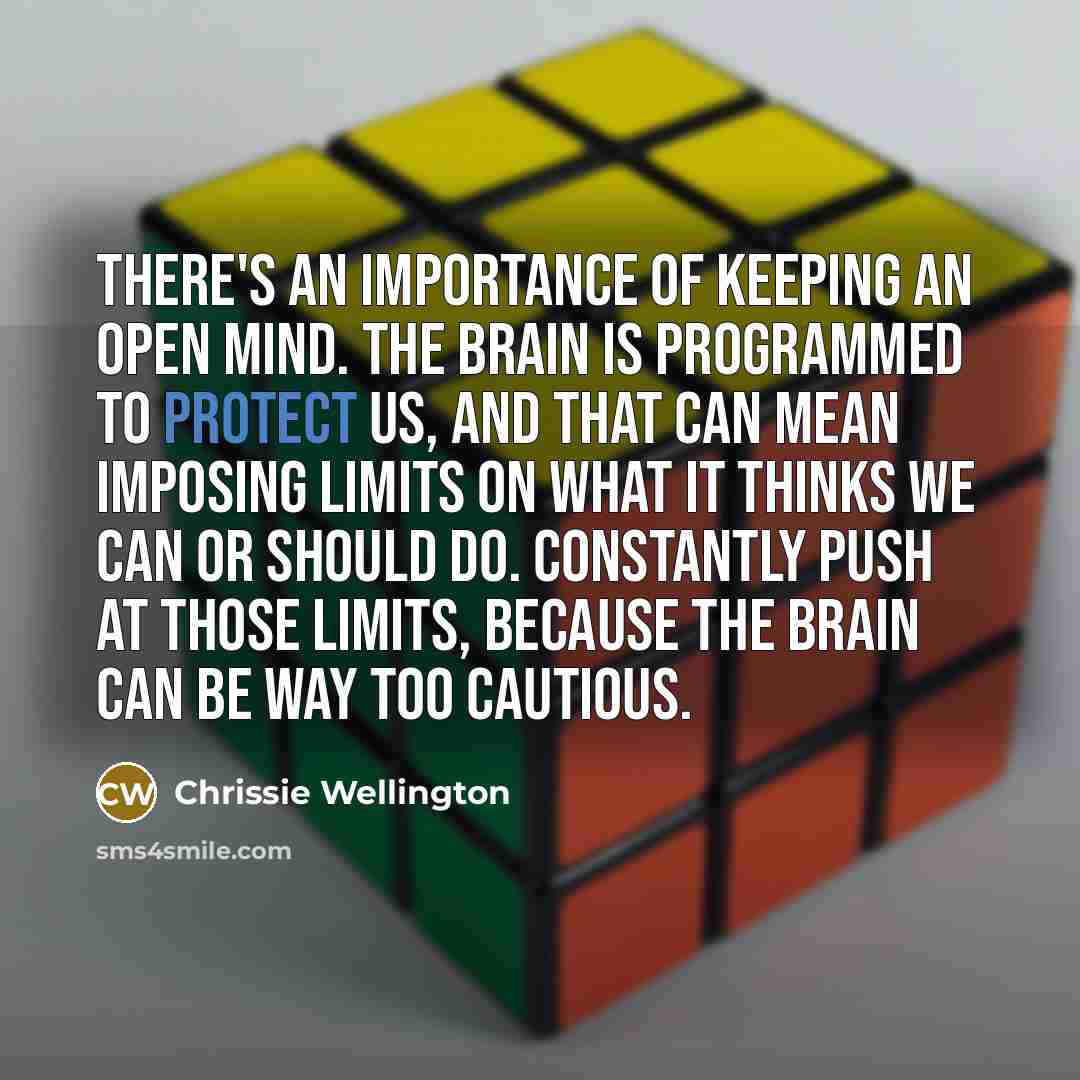 “There's an importance of keeping an open mind. The brain…” quote by Chrissie Wellington