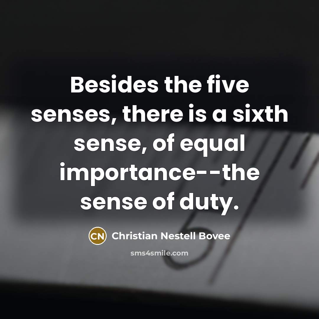 “Besides the five senses, there is a sixth sense, of…” quote by Christian Nestell Bovee