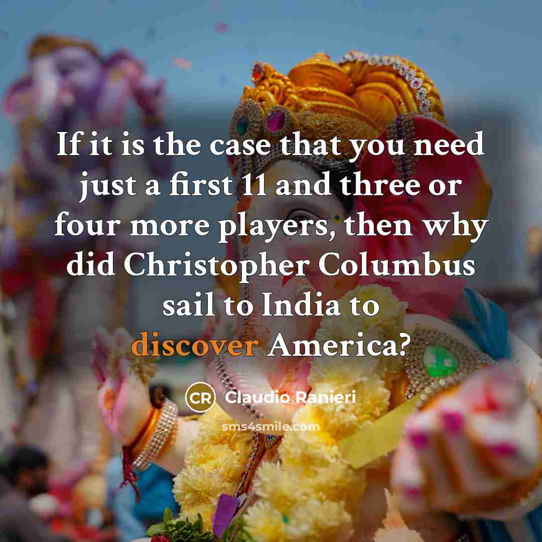 “If it is the case that you need just a…” quote by Claudio Ranieri